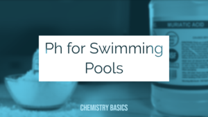 Chemistry Basics - Ph for swimming pools cover image